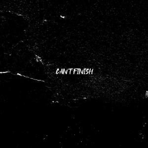 Can't Finish (feat. TON!O) [Explicit]