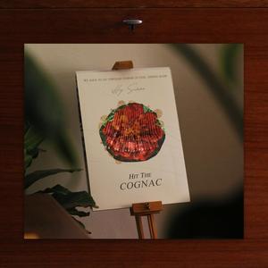 Hit The Cognac (Explicit)