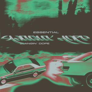essential - SLANGIN' DOPE (Super Slowed) (Explicit)