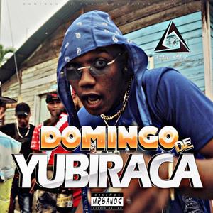 Domingo De Yubiraca(feat. Dariel F.L, Wilex King, El Grone, El Soberbio & Titi La Rabia)