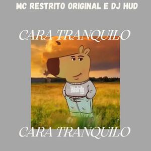 Cara Tranquilo (Explicit)