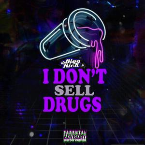 I Don't Sell Drugs (Explicit)