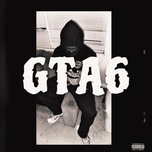 GTA 6 (feat. Dtmi Eli) (Explicit)