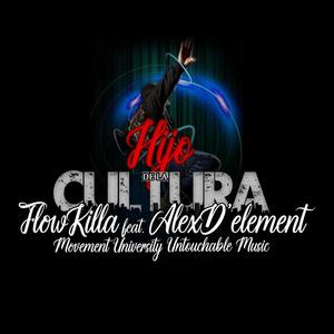 Hijo De La Cultura (feat. Alex D'element) (Explicit)