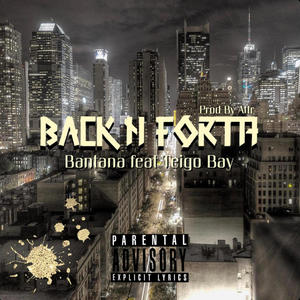 Back N Forth (feat. Teigo Bay) [Explicit]