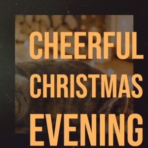 Cheerful Christmas Evening