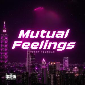 Mutual Feelings (Explicit)