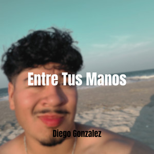 Entre Tus Manos