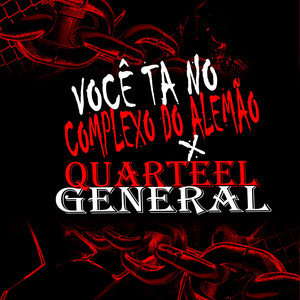 VOCE TA NO COMPLEXO DO ALEMÃO x QUARTEL GENERAL (Explicit)