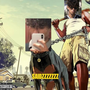 SaidZzzzzzzzzzz (Explicit)
