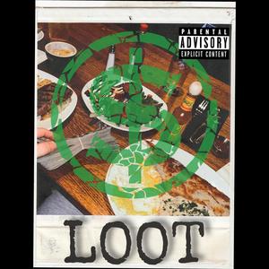 Loot (Explicit)