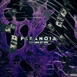 Paranoia (feat. Sh1i) [Explicit]