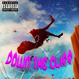 Down The Cliff (Explicit)