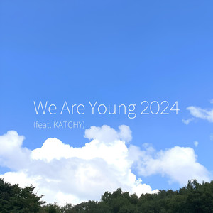 We Are Young 2024