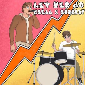 Let Her Go (feat. SoBrady) (Explicit)