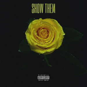 Show Them (Explicit)