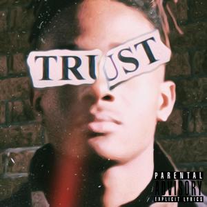 Trust Issues (Explicit)