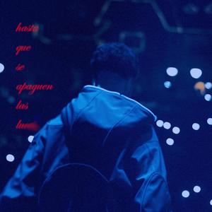 hasta que se apaguen las luces