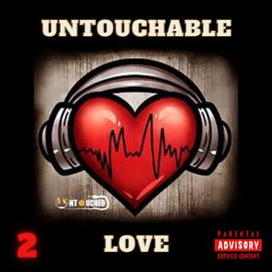 Untouchable Love, Pt. 2 (Explicit)