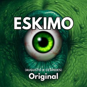 Eskimo (Augusto A. Cespedes (Original)