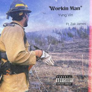 Working Man (feat. Zak James) [Explicit]