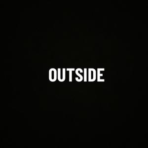 OUTSIDE (feat. k!ddgotrich & SGDEØN) (Explicit)
