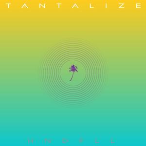 Tantalize