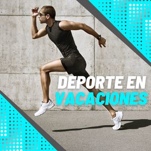 Deporte en Vacaciones: Música de Entrenamiento para un Cuerpo de Verano Tonificado