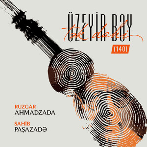 Üzeyir Bəy (140) Tək Dahi