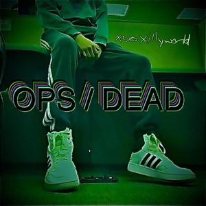 OPS / DEAD (Explicit)