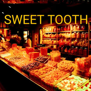 Sweet Tooth (Explicit)