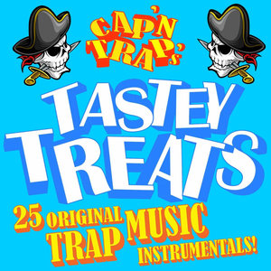 Cap'n Trap's Tastey Treats: 25 Original Trap Music Instrumentals