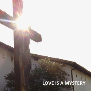 Love Is A Mystery