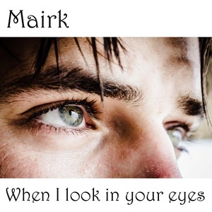 When I Look in Your Eyes