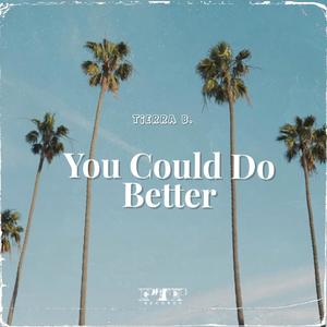 You Could Do Better (Explicit)