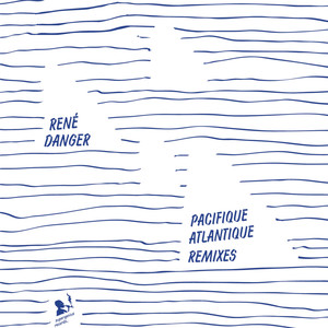 Pacifique Atlantique (Remixes)