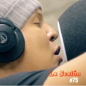 La Sesión #75 (Explicit)