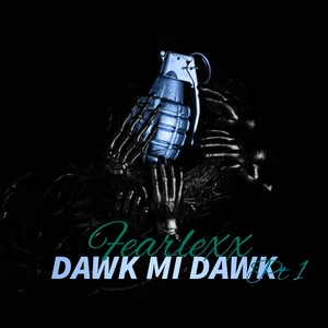 Dawk Mi Dawk Pt 1 (Explicit)