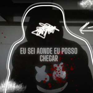 Eu Sei Aonde Eu Posso Chegar (Explicit)