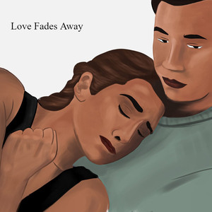 Love Fades Away