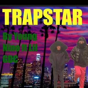 Trapstar (feat. Lil GDC) (Explicit)