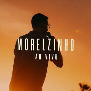 Morelzinho na Boa (Ao Vivo)