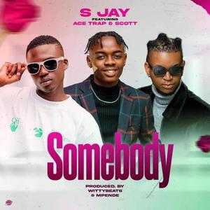 Somebody (feat. Ace Trap & Scott)