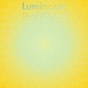 Luminosity Prohibited