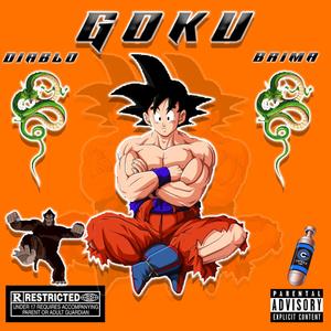 Goku (feat. BriMa) [Explicit]