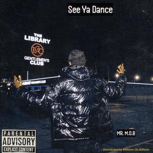 See Ya Dance (Explicit)