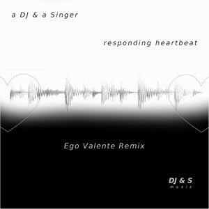 Responding Heartbeat (Ego Valente Remix)