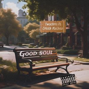 Good soul (feat. Cristh Matheo) [Explicit]