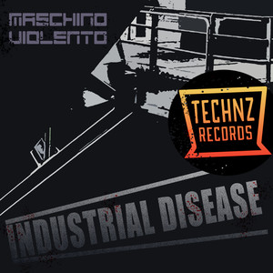 Industrial Disease (Original Mix)