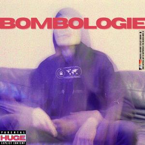 Bombologie (Explicit)